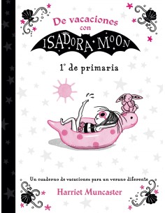 DE VACACIONES CON ISADORA MOON 1º DE PRIMARIA